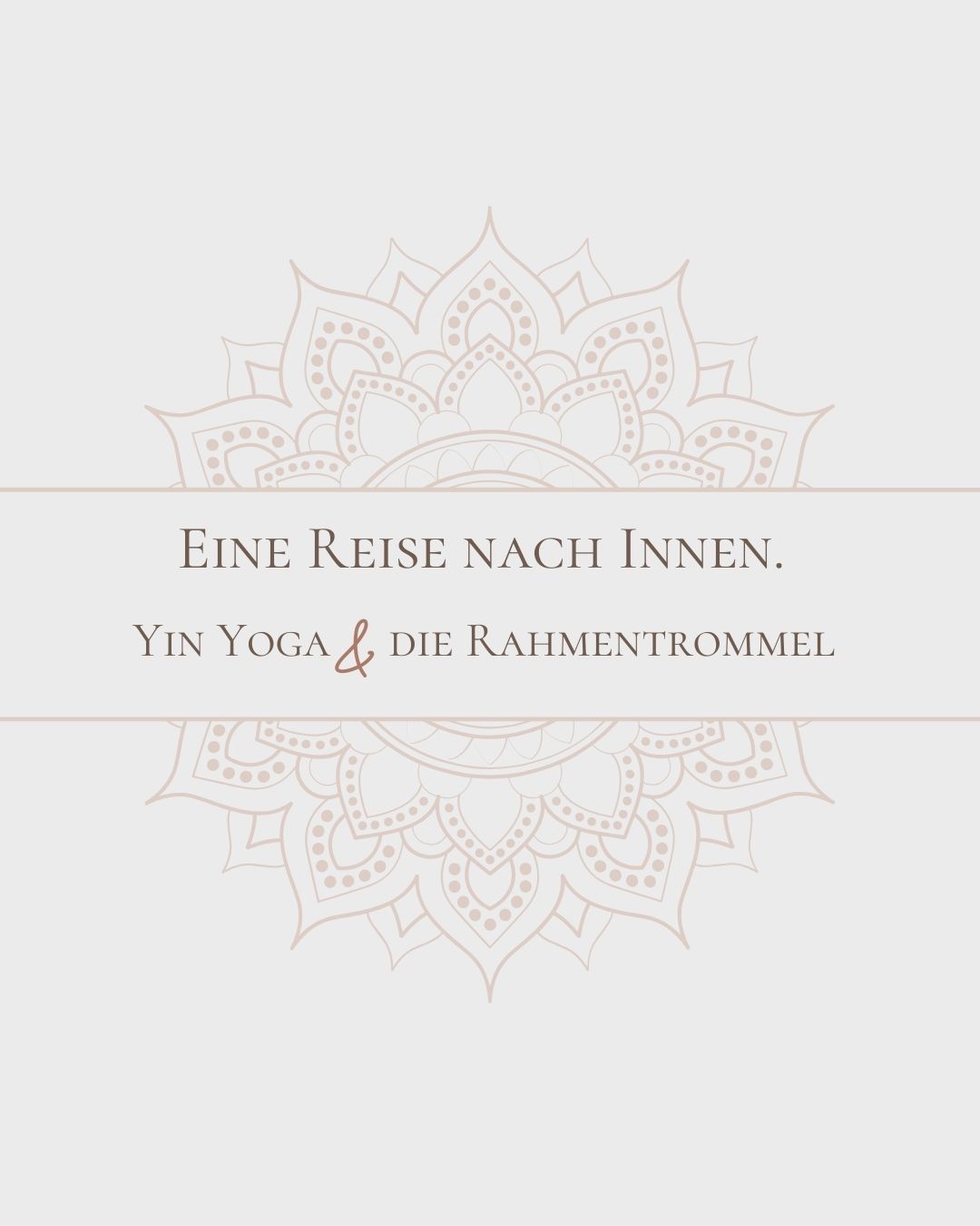 Eine Reise nach Innen - Yin Yoga & die Rahmentrommel
